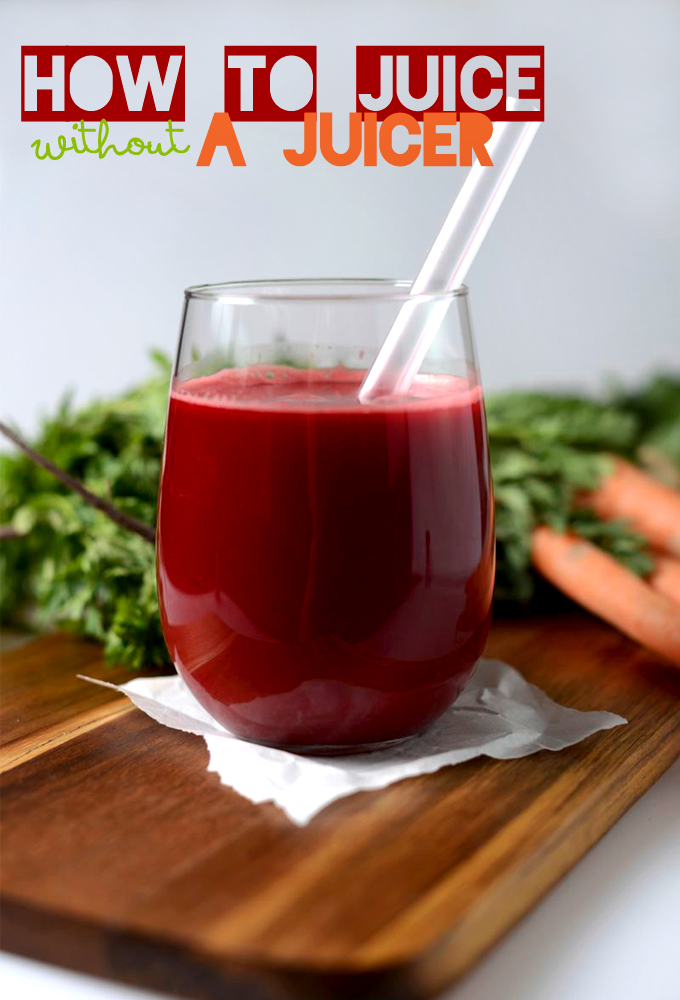How to Juice without a Juicer