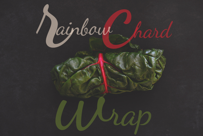 Super simple snack of our Rainbow Chard Wrap recipe
