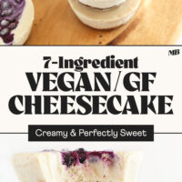 Side and overhead views of our 7-ingredient vegan gluten-free cheesecakes with text between the photos that says creamy and perfectly sweet