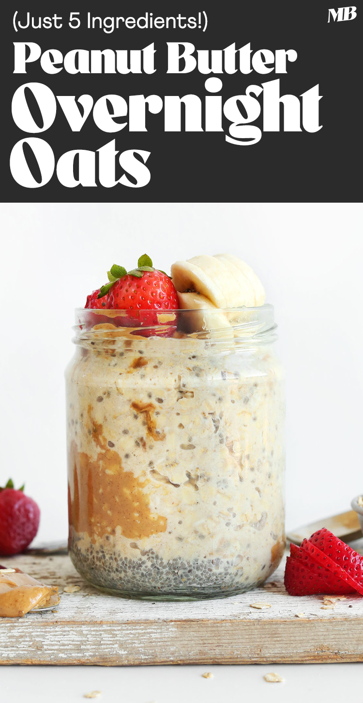 Peanut Butter Overnight Oats (5 Ingredients!) | Minimalist Baker Recipes