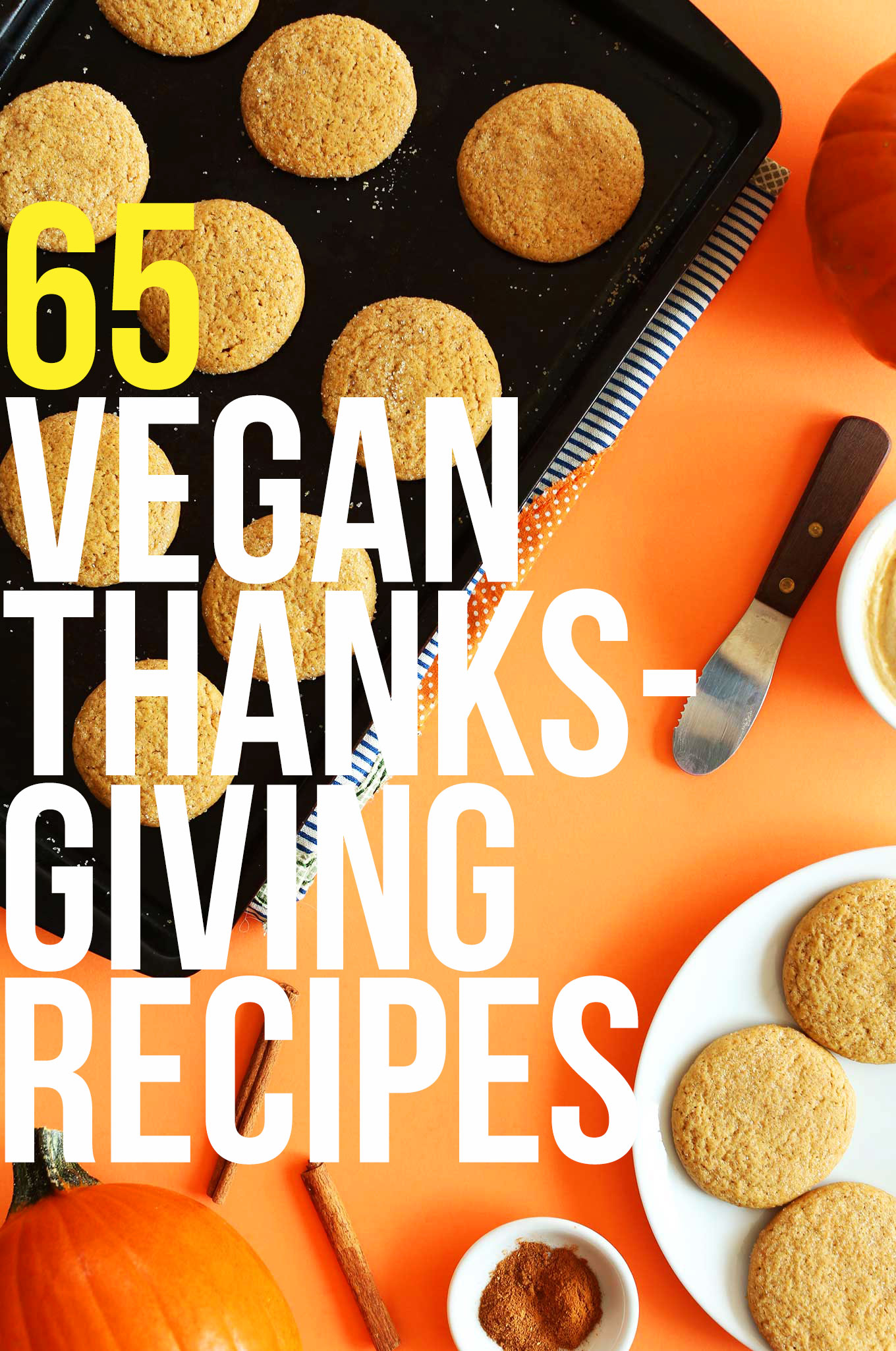 Cookies overlaid with text saying "65 Vegan Thanksgiving Recipes"