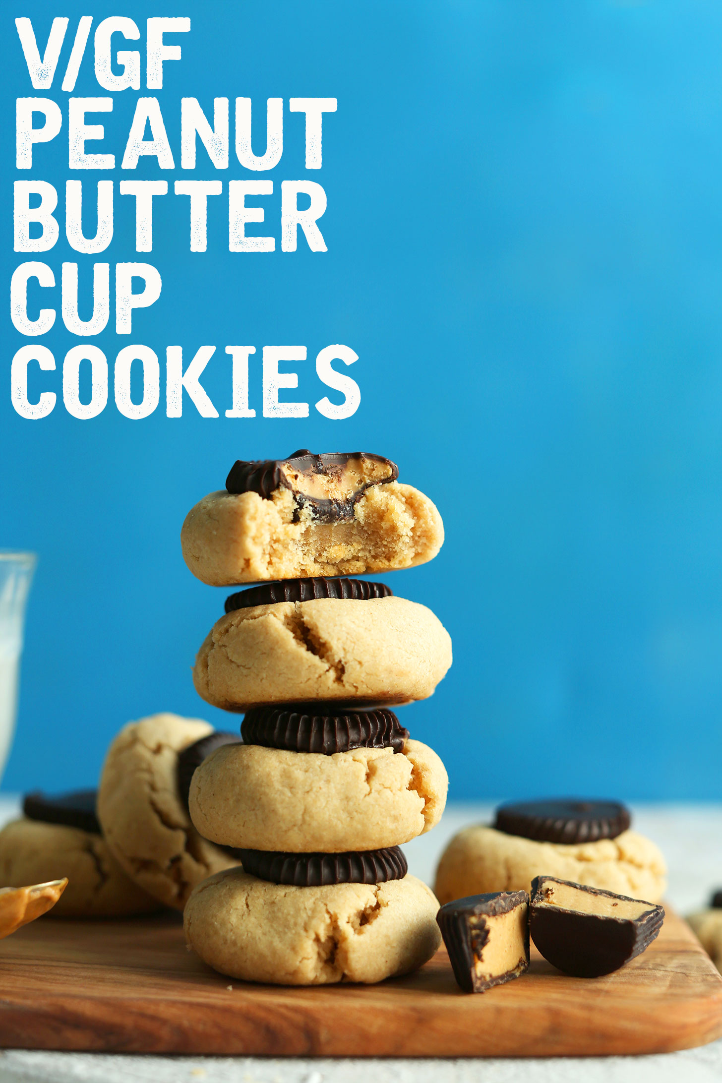 Stacked Peanut Butter Cup Cookies for a delicious gluten-free vegan dessert