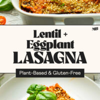 A slice and casserole dish of our lentil and eggplant lasagna that's plant-based and gluten-free