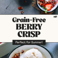 Bowls of our grain-free berry crisp recipe that's perfect for summer
