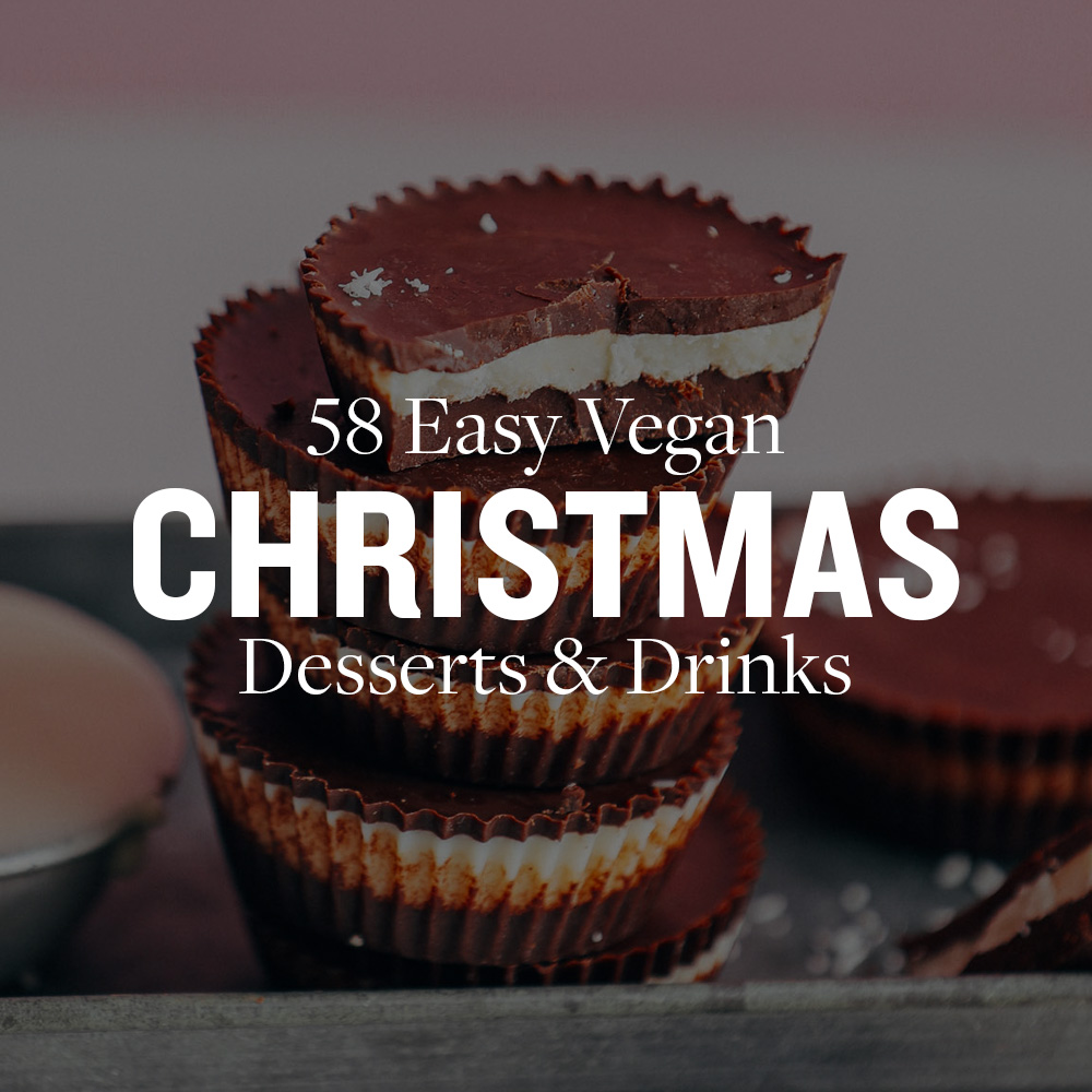 58 Easy Vegan Christmas Desserts & Drinks Minimalist Baker