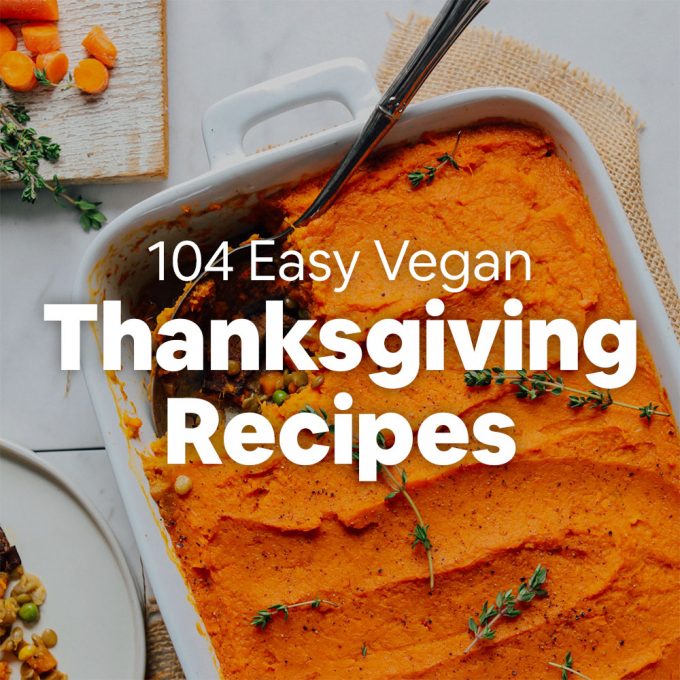 104 Easy Vegan Thanksgiving Recipes