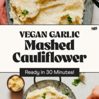 Photos of a platter of vegan garlic mashed cauliflower with text between that says ready in 30 minutes