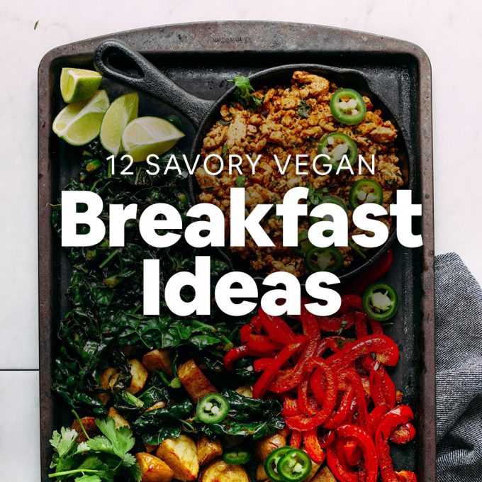 12 Savory Vegan Breakfast Ideas | Minimalist Baker Recipes
