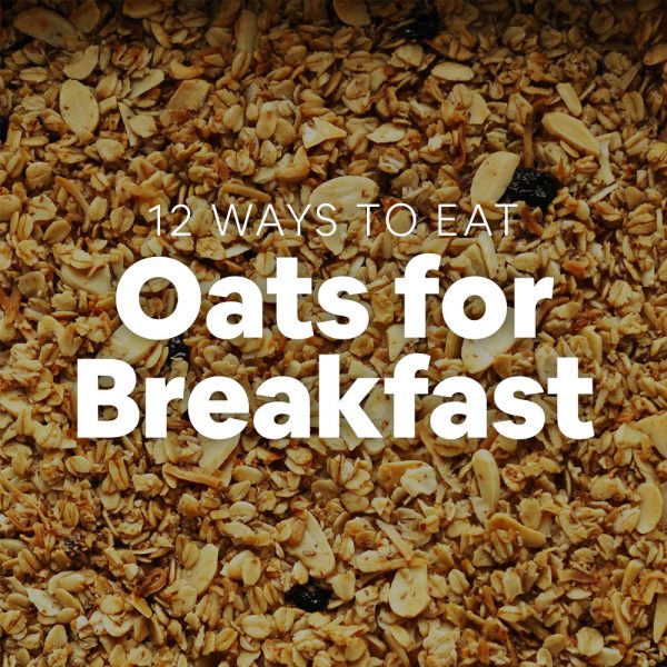 12 Ways to Eat Oats for Breakfast - Minimalist Baker Recipes