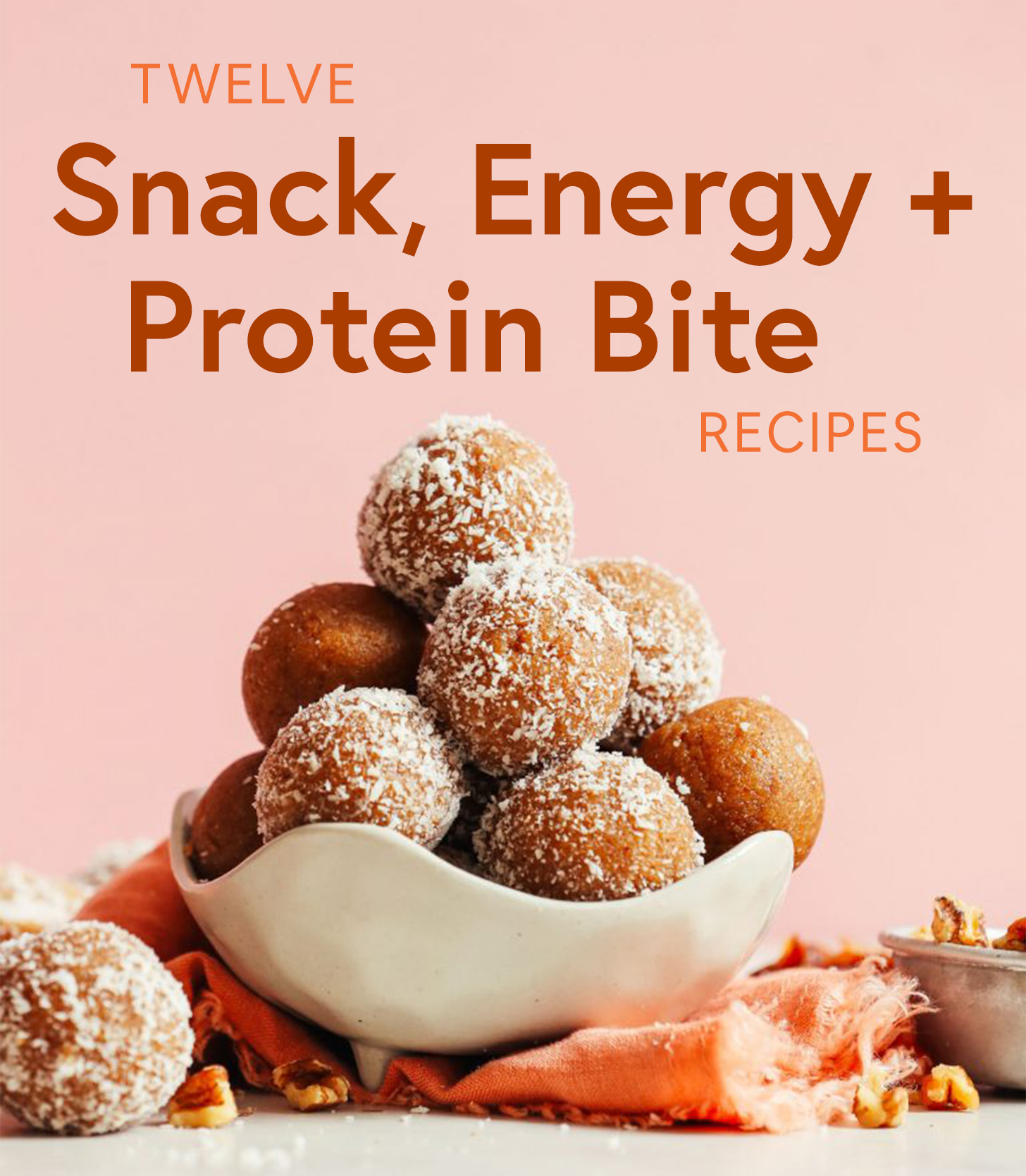 Text overlaid on a bowl of Vanilla Cake Bites for our Snack, Energy, & Protein Bite recipe roundup
