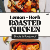 Lemon and herb roasted chicken on a platter and in a baking dish with text that says simple and foolproof