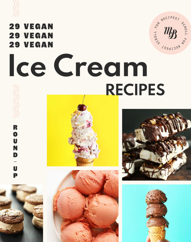 29 Vegan Ice Cream Recipes + Tips - Minimalist Baker