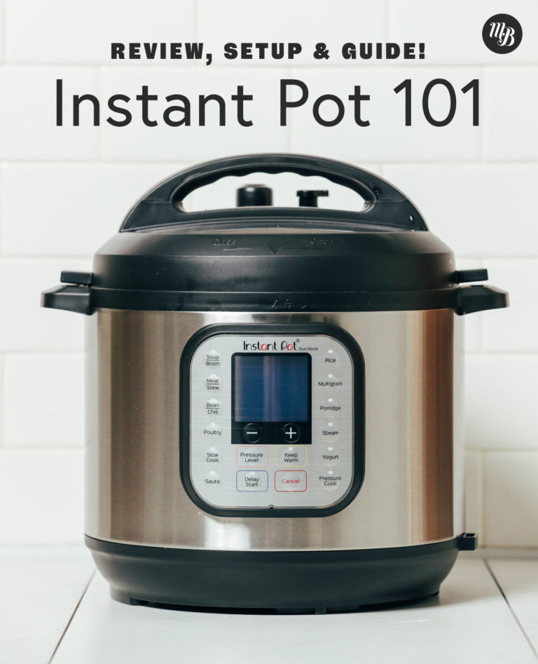 Instant Pot 101: Review, Setup & Guide! - Minimalist Baker Recipes