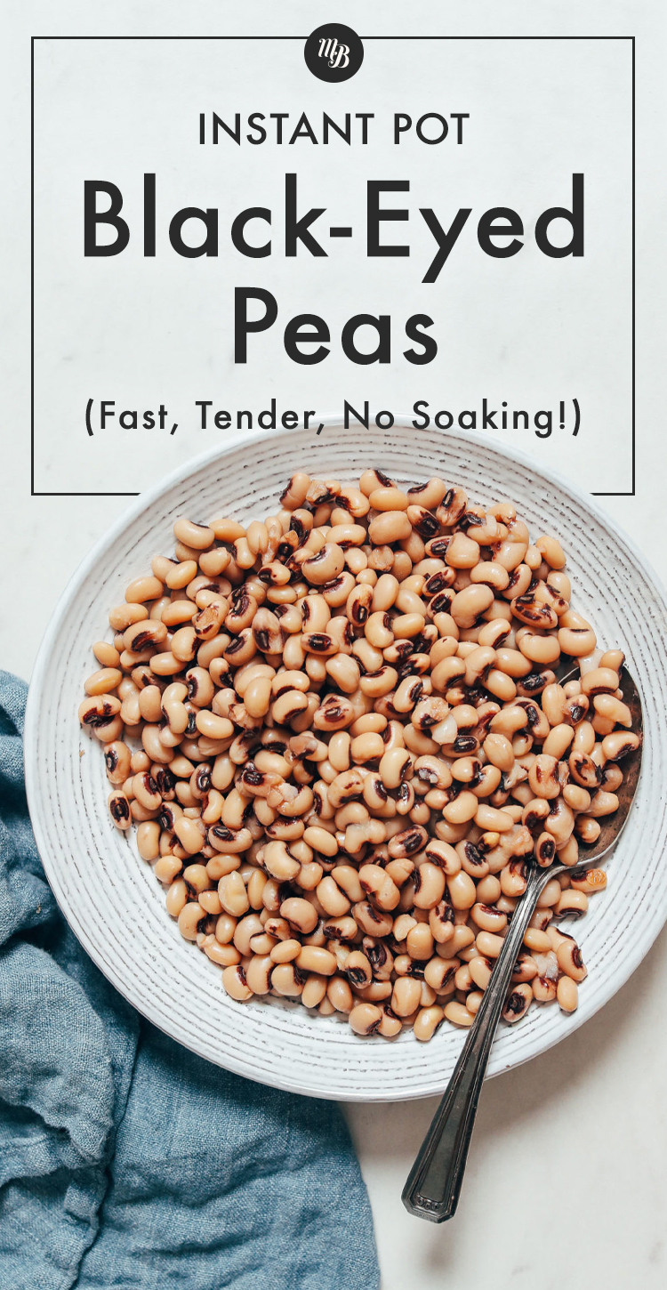 Instant Pot Black Eyed Peas (Perfect, No Soaking!) Minimalist Baker