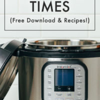 Instant Pot Cooking Times (with Free Download & Recipes!) - Minimalist Baker
