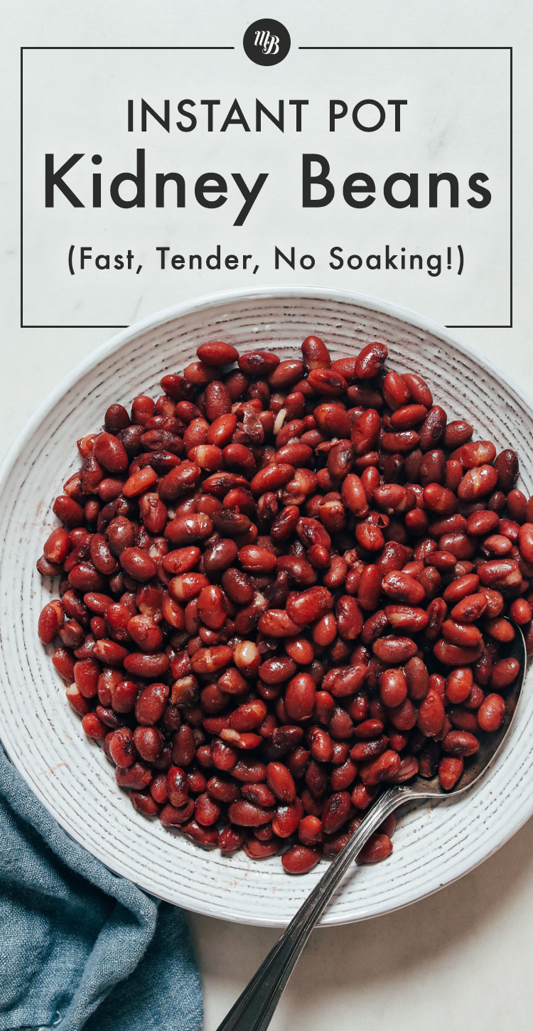 Instant Pot Kidney Beans (Tender, No Soaking!) - Minimalist Baker