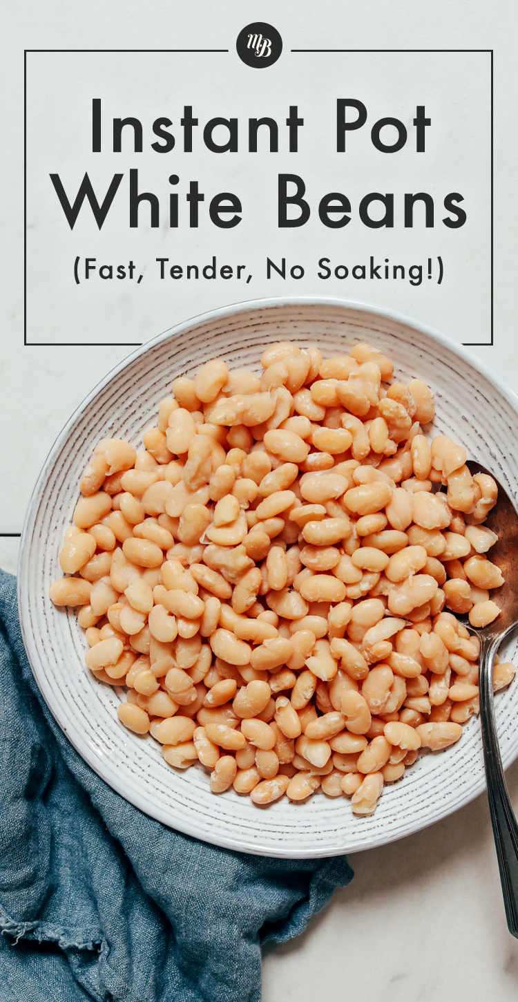 Instant Pot White Beans (Great Northern, No Soaking!) - Minimalist Baker