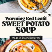 Bowls of Warming Red Lentil Sweet Potato Soup with text in between that says made in the Instant Pot