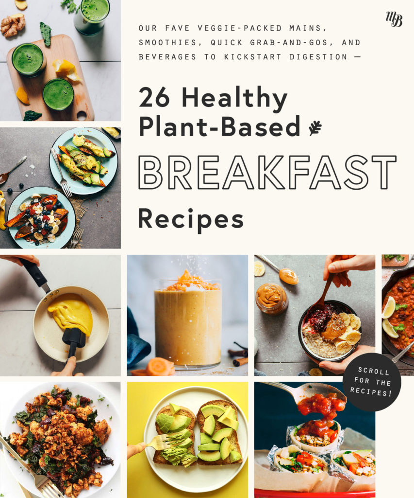 26 Healthy PlantBased Breakfast Recipes Minimalist Baker