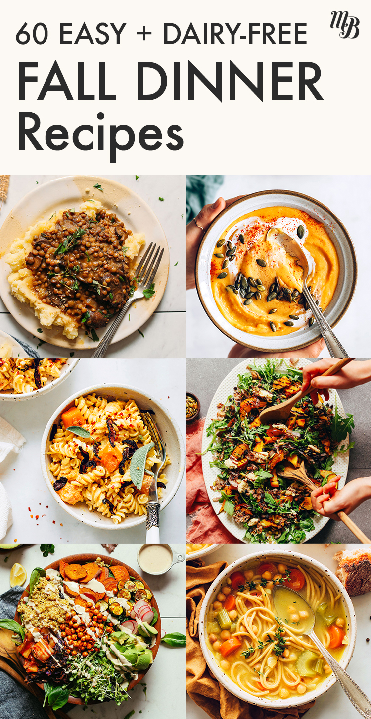 Gallery of easy dairy-free fall dinner recipes, including warming vegan lentil sweet potato soup, butternut squash pasta, chickpea noodle soup, vegan lentil stew over mashed potatoes, vegan abundance kale salad with savory tahini dressing, and roasted squash salad with crispy shallot & balsamic reduction