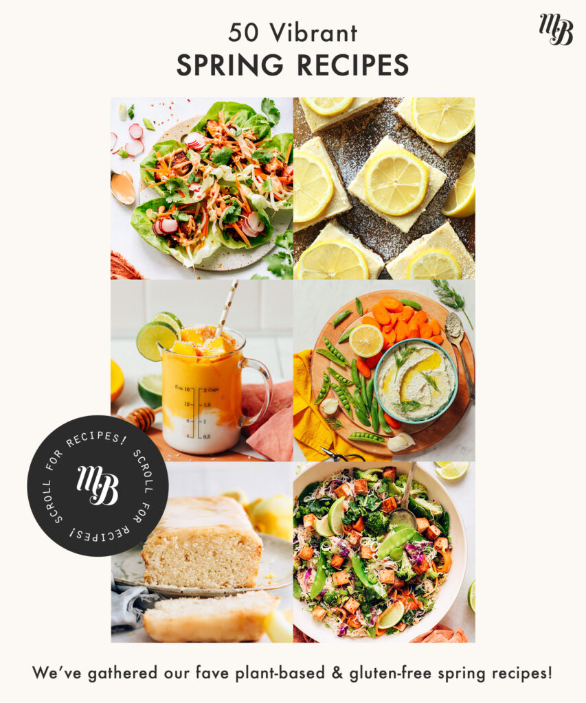 50 Vibrant Spring Recipes (Plant-Based & GF!) | Minimalist Baker Recipes