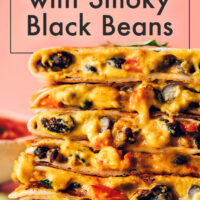 Stack of vegan quesadillas with smoky black beans