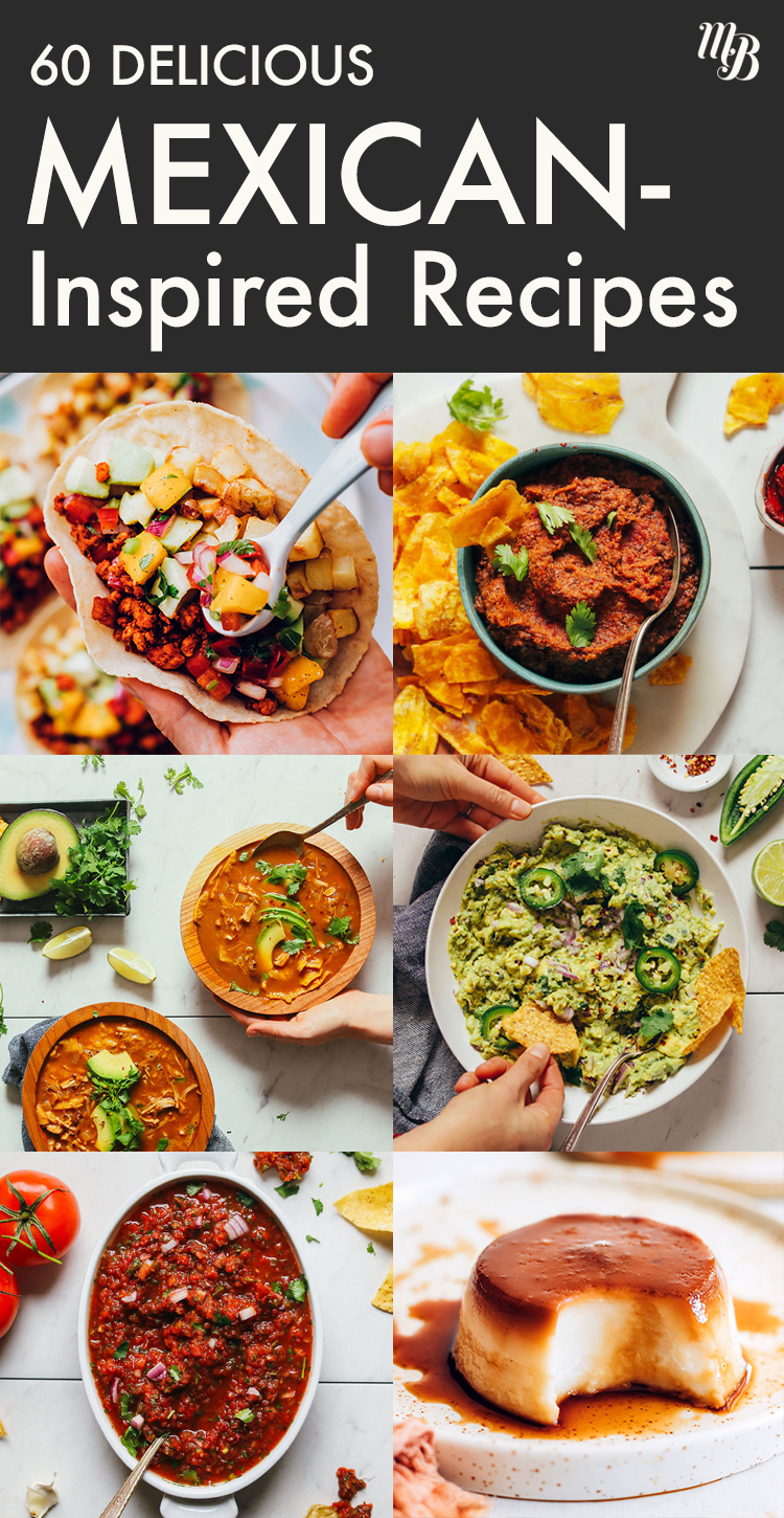 60 Delicious Mexican-Inspired Recipes - Minimalist Baker