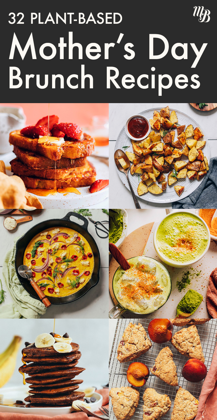 32 Plant-Based Mother's Day Brunch Recipes - Minimalist Baker