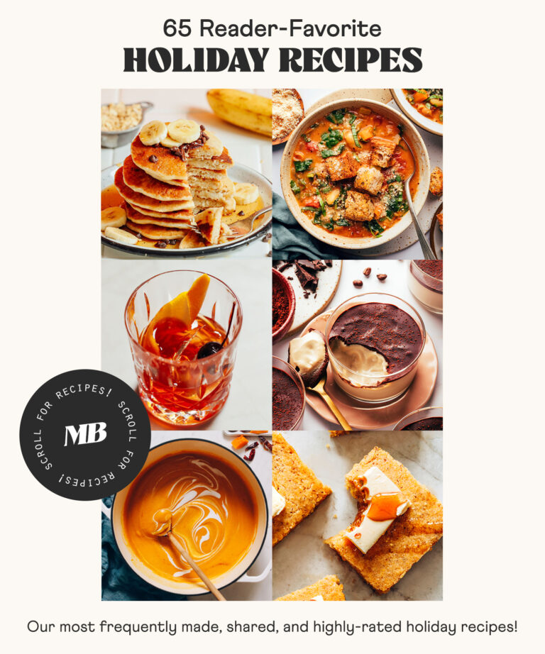 65 Reader-Favorite Holiday Recipes - Minimalist Baker