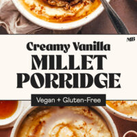 Two bowls of our creamy vanilla millet porridge with one topped with cinnamon-spiced pears and text reading vegan + gluten-free