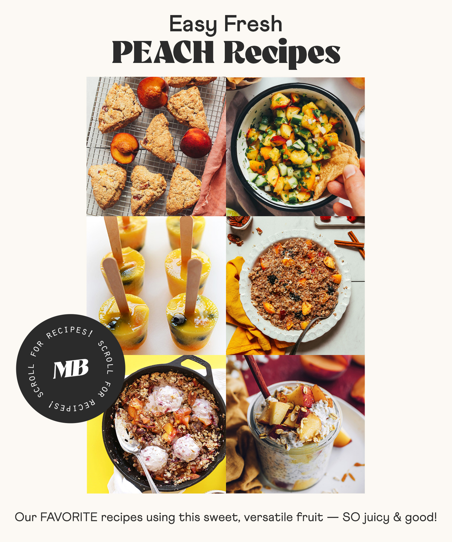 Scones, salsa, popsicles, peach crisp, and other recipes using fresh peaches