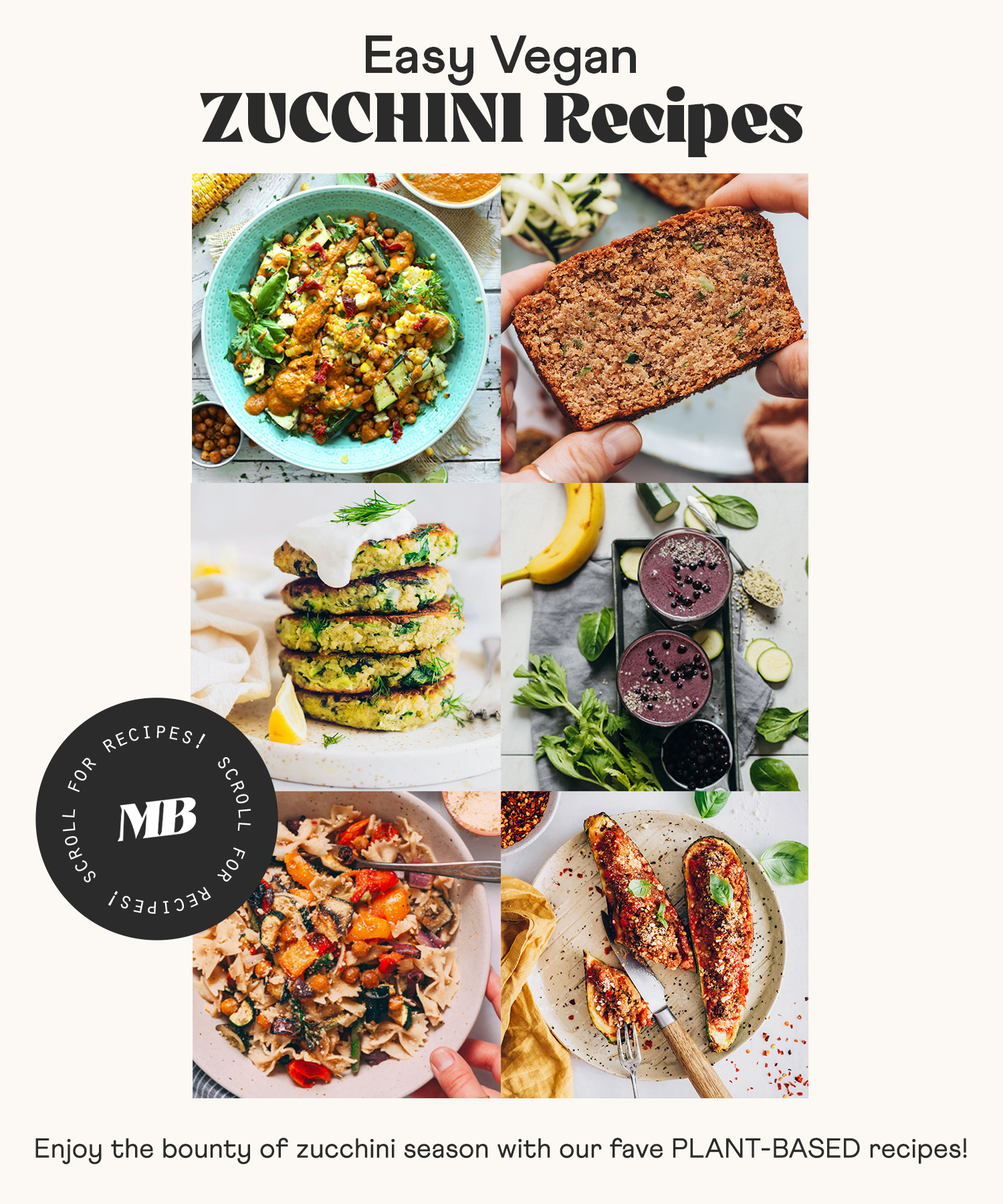 Photos of easy vegan zucchini recipes including pasta, salad, zucchini bread, and more