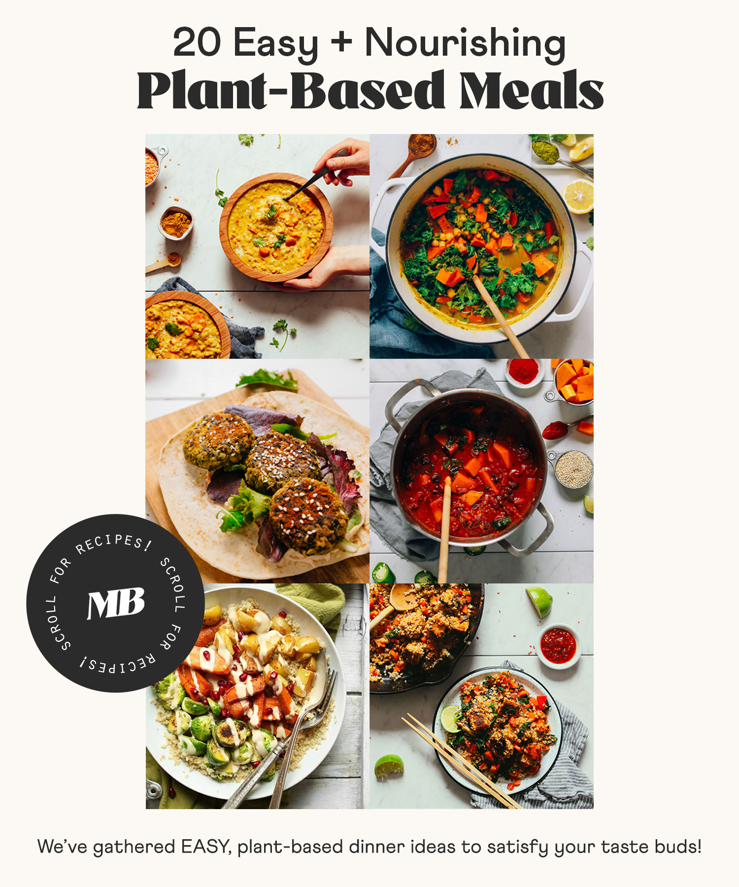 Photos of veggie-packed plant-based meals that are easy to make and nourishing