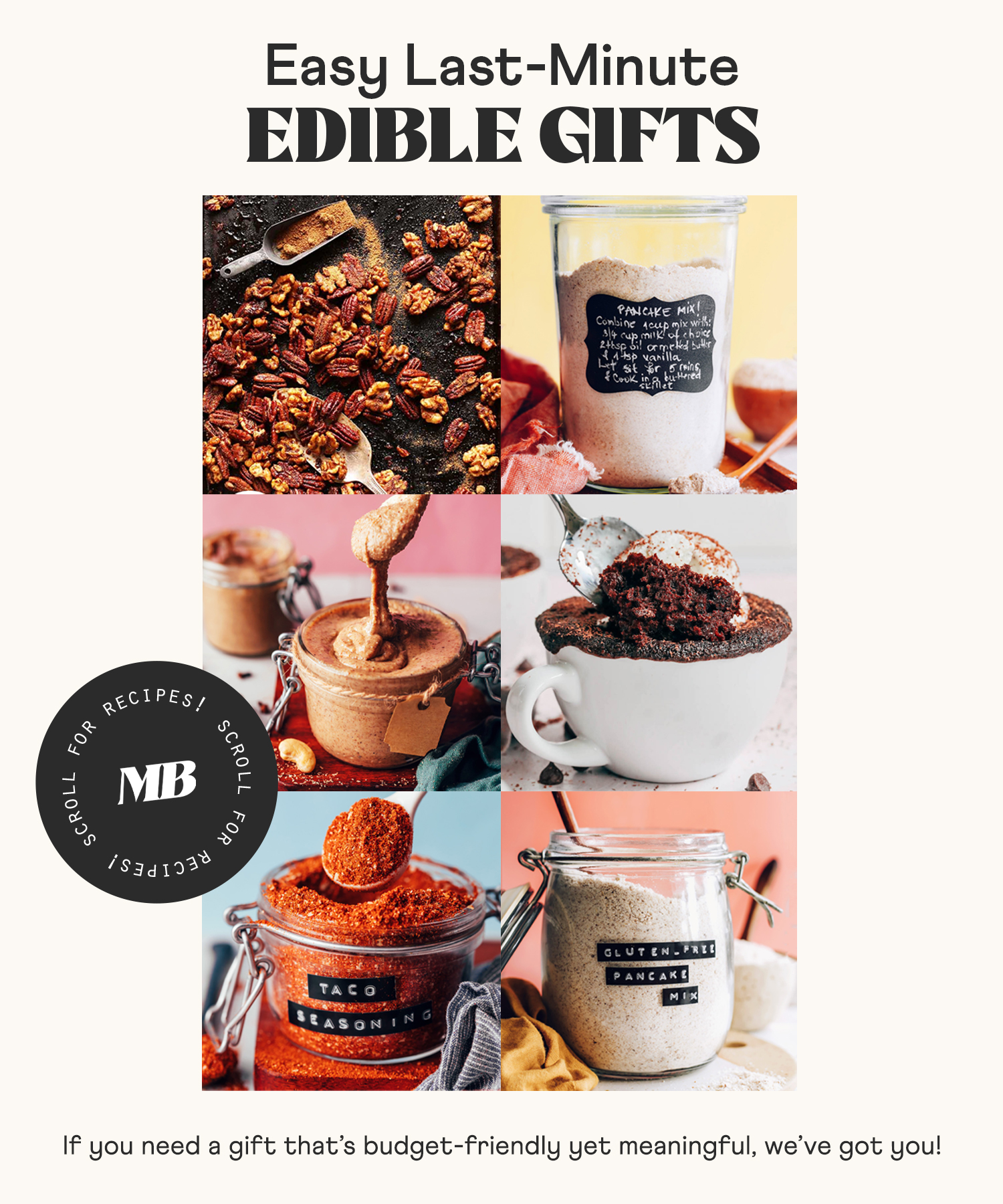 Photos of recipes included in our round-up of easy last-minute edible gifts that are budget-friendly yet meaningful