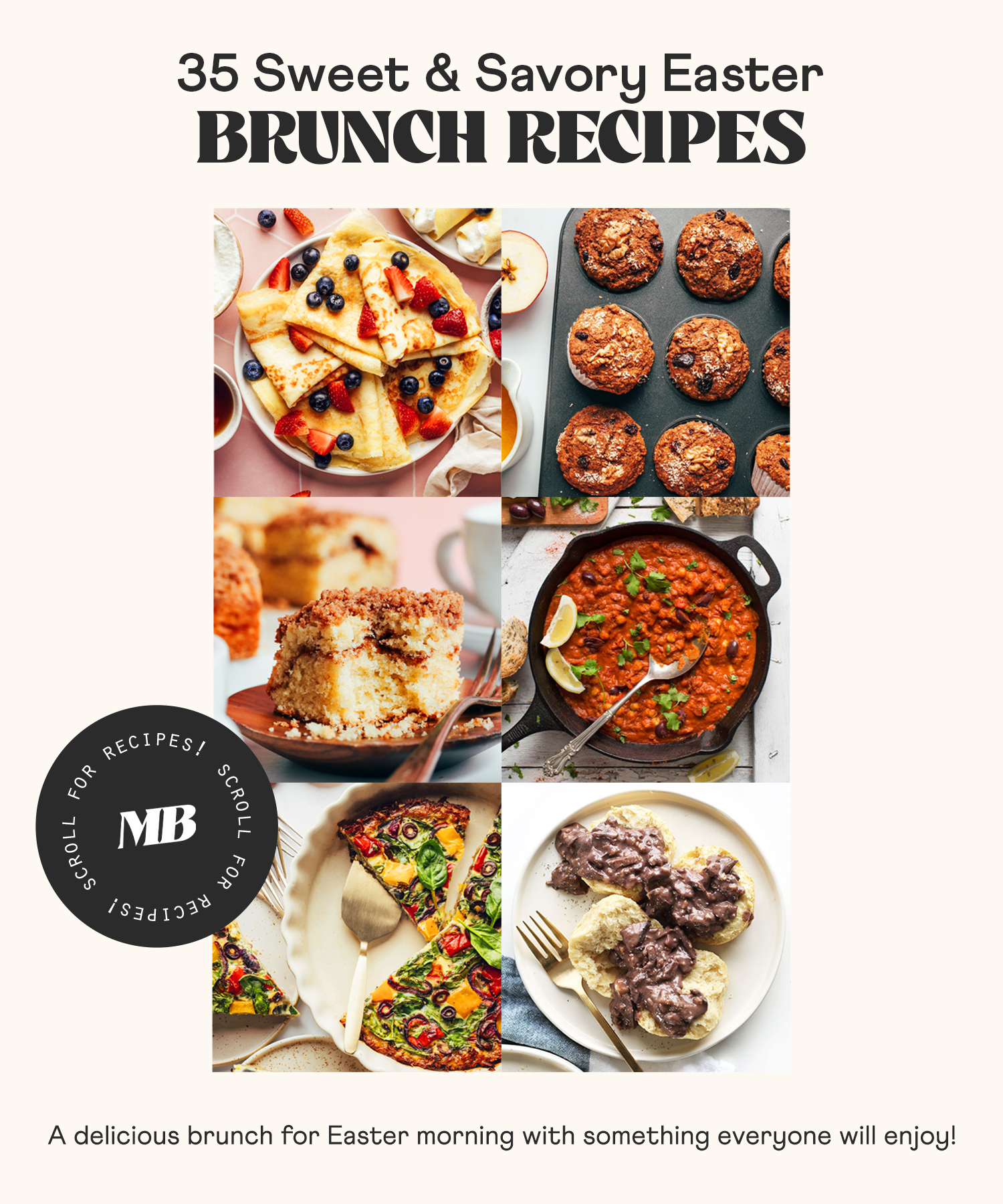Photos of some of our sweet and savory Easter brunch recipe ideas including crepes, muffins, coffee cake, shakshuka, quiche, and biscuits and gravy