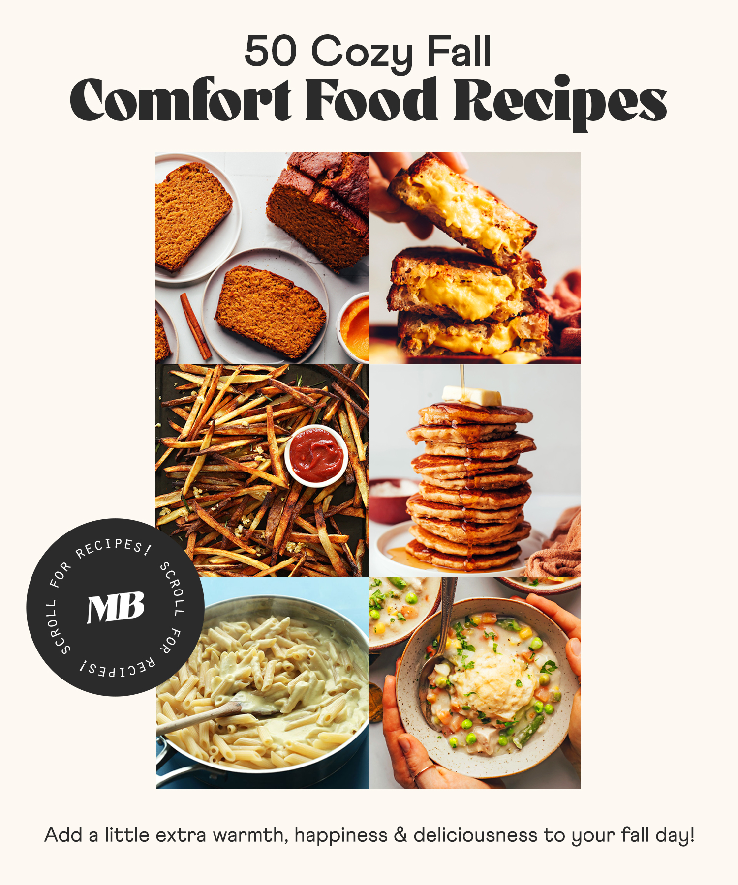 Photos of pumpkin bread, grilled "cheese" sandwiches, fries, pancakes, pasta, and soup for our round-up of cozy fall comfort food recipes